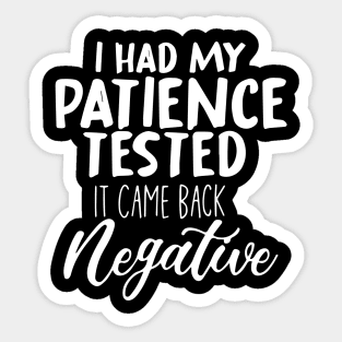 I had my patience tested. Sticker